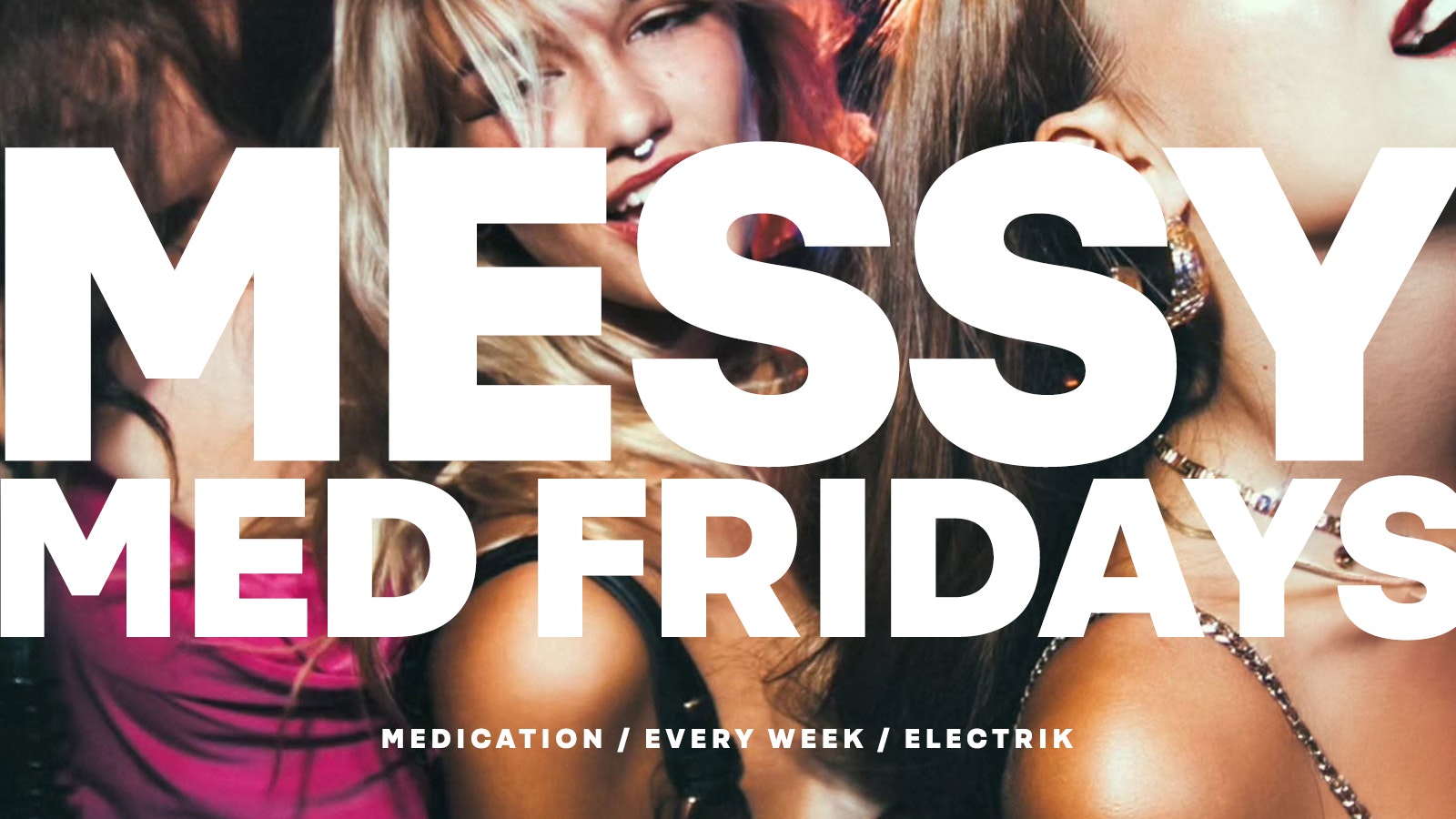 🚨 MED FRIDAYS AT ELECTRIK 🚨 2000’S / HOUSE / POP / CHART / ALL NIGHT 💥 £4 DBL VODKA & MIXER 💥