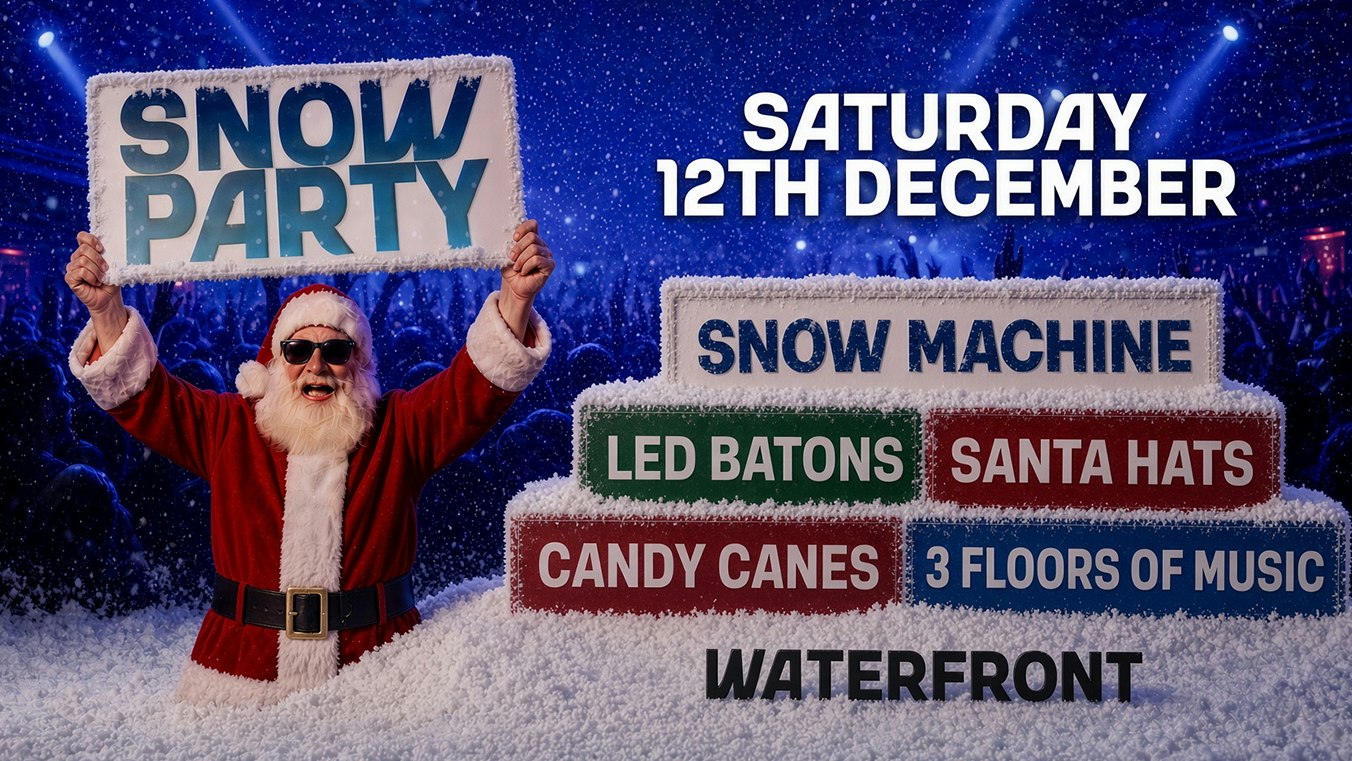 WATERFRONT SNOW PARTY – Saturday 12th December