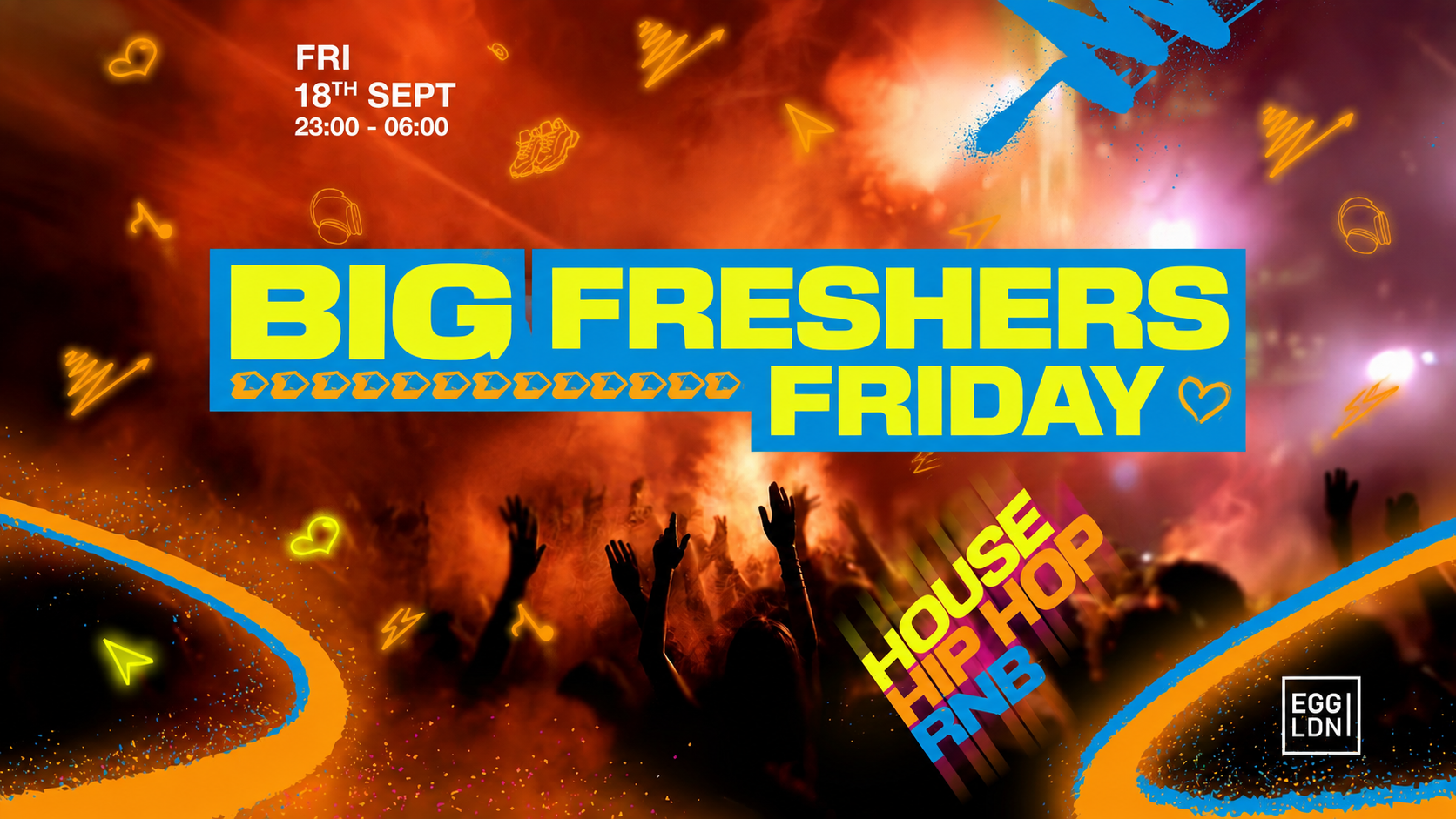 BIG FRESHERS FRIDAY – EGG LDN