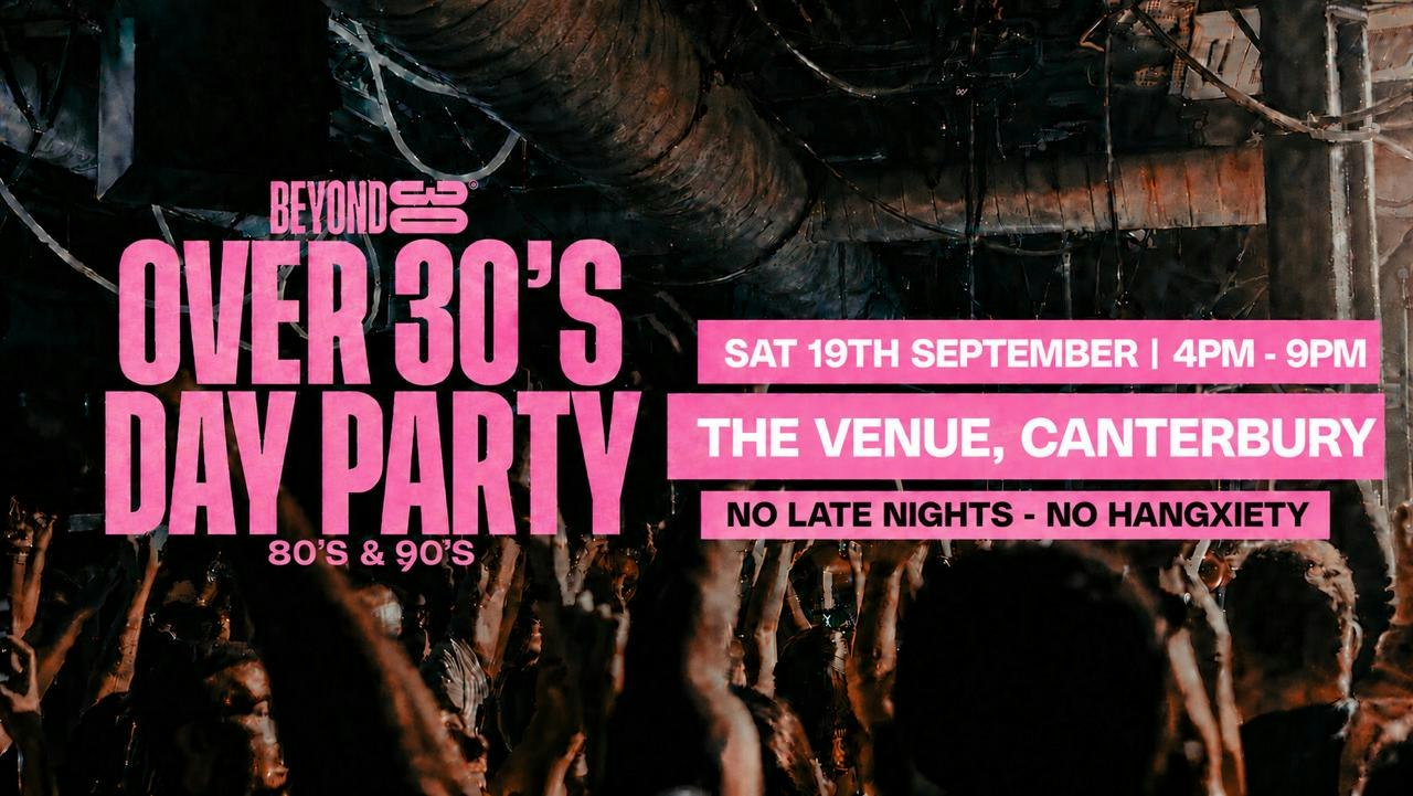 80s & 90s Over 30s Daytime Clubbing – CANTERBURY🕺🏽