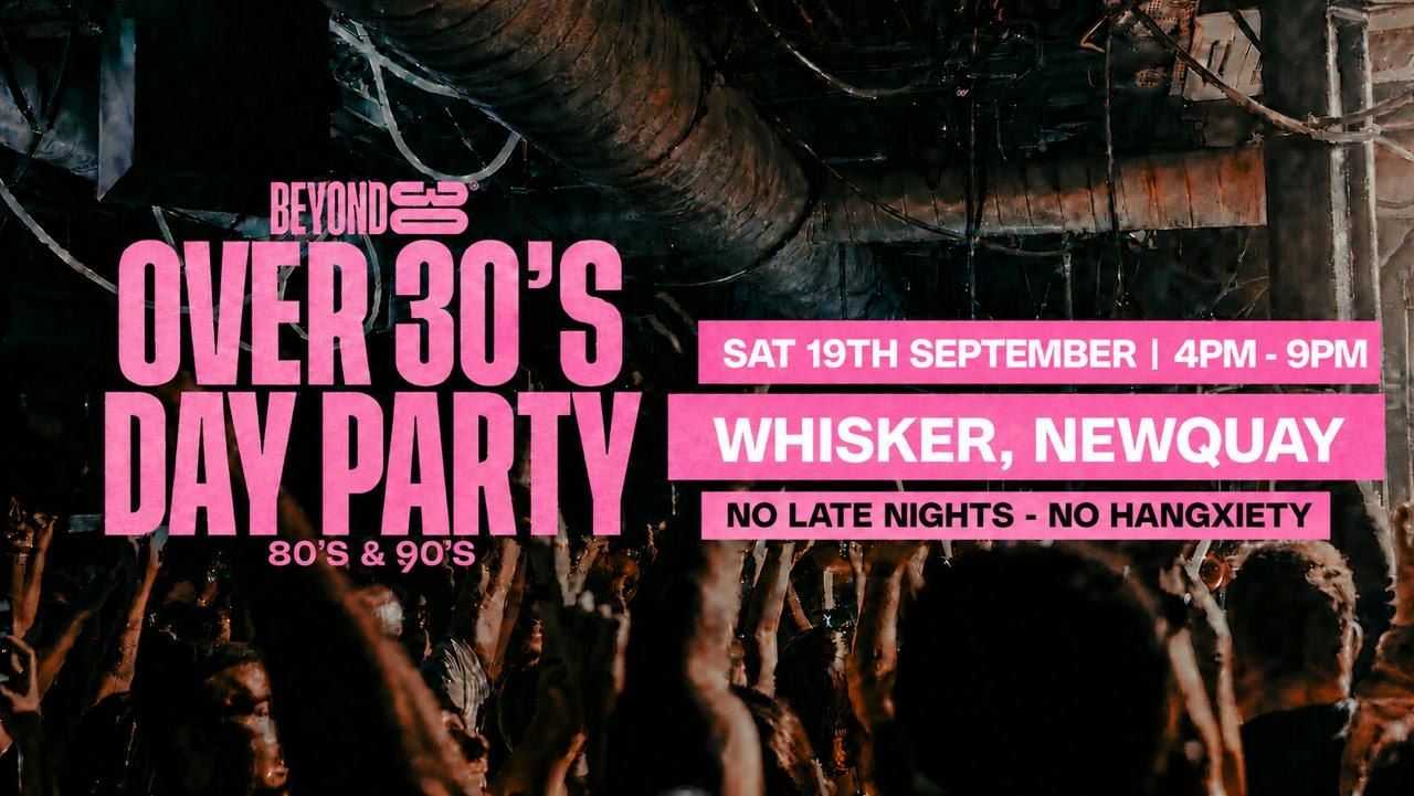 80s & 90s Over 30s Daytime Clubbing – NEWQUAY🕺🏽