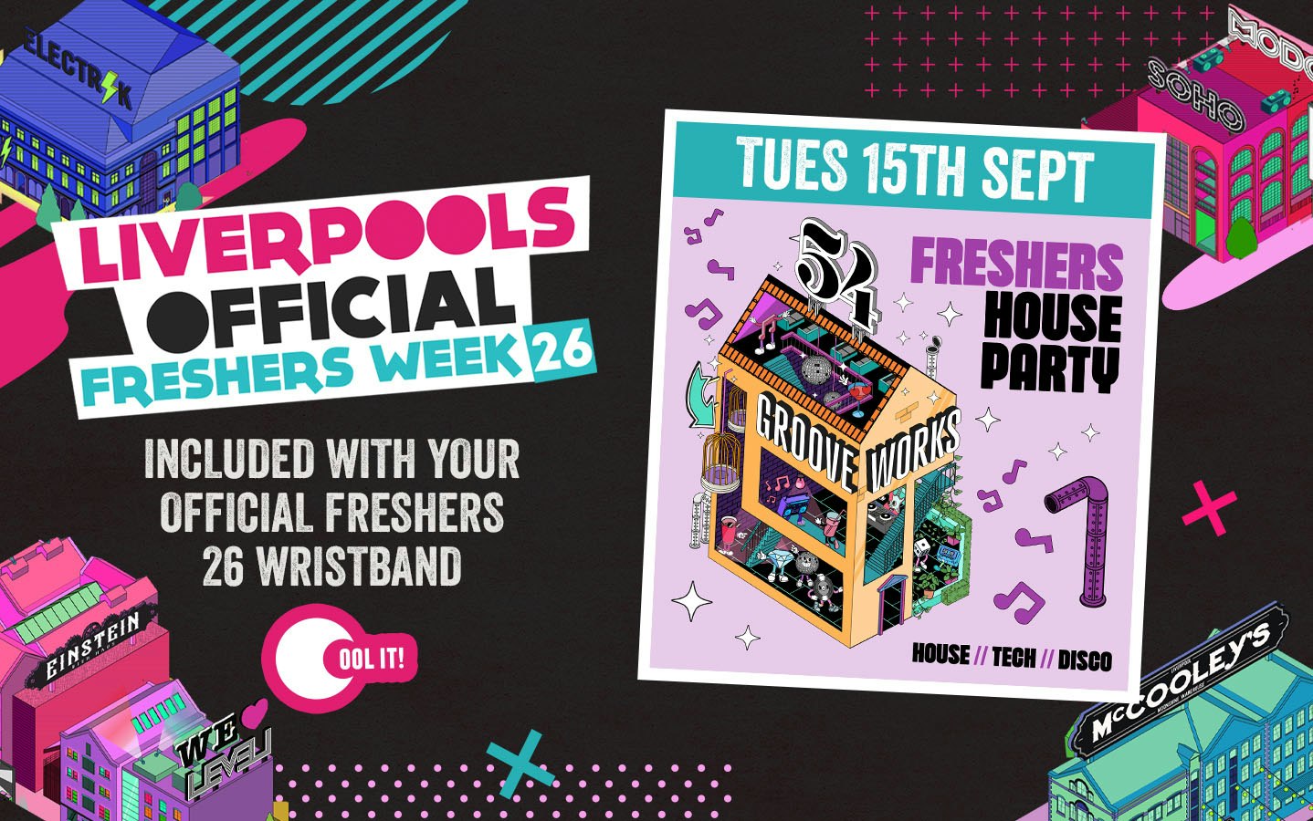 OFFICIAL FRESHERS DAY 3 – EVENT 1: GROOVEWORKS  🪅🎶🪩  –  FRESHERS HOUSE PARTY – LIVERPOOL’S BIGGEST FRIDAY NIGHT… BUT ON A TUESDAY!