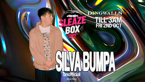 SleazeBox: SILVA BUMPA unofficial After Party in Camden