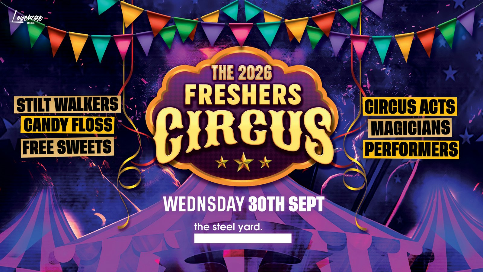THE 2026 LONDON FRESHERS CIRCUS @ THE STEEL YARD🎪 – LONDON FRESHERS WEEK 2026