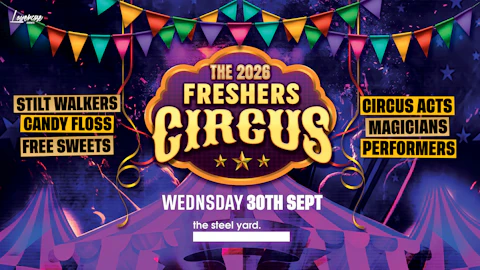 THE 2026 LONDON FRESHERS CIRCUS @ THE STEEL YARD🎪 - LONDON FRESHERS WEEK 2026