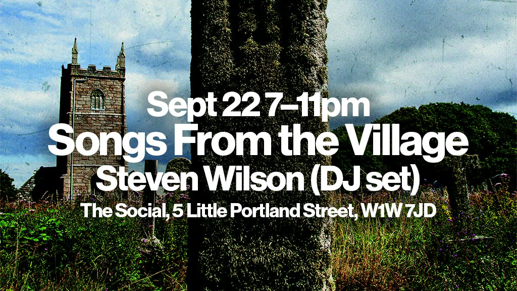 Song From The Village: Steven Wilson (DJ set)