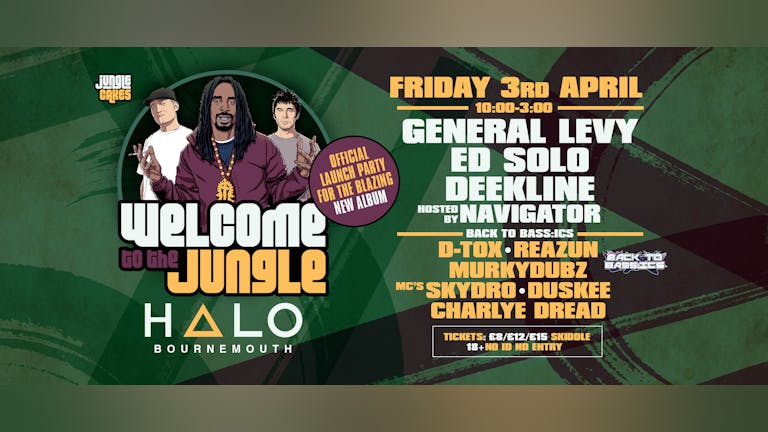 Welcome To The Jungle w/ General Levy, Ed Solo, Deekline