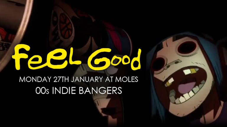 Feel Good - A Night of 00's Indie Bangers!