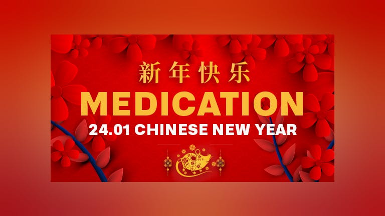 MEDICATION - CHINESE NEW YEAR