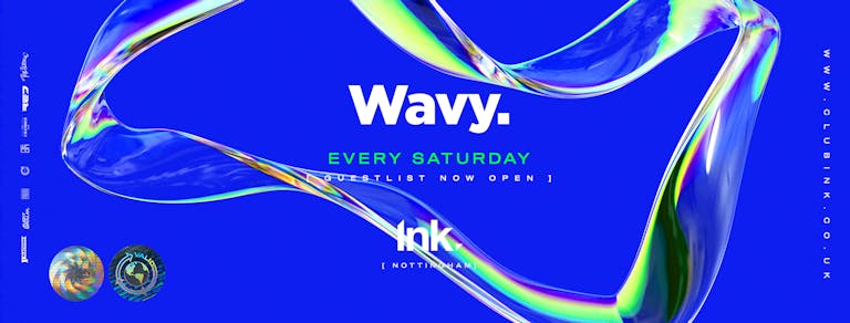 Wavy Saturday -  25.01.20 [£2 Drinks*] under 300 tickets remain