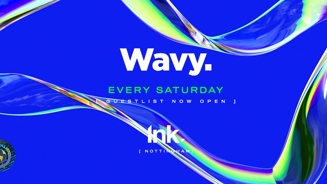 Wavy Saturday –  25.01.20 [£2 Drinks*] under 300 tickets remain