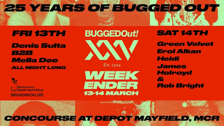 25 years of Bugged Out: Denis Sulta + Mella Dee
