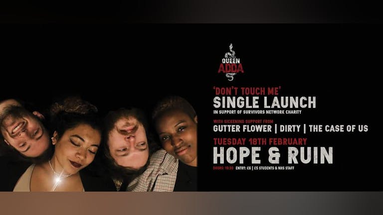 Queen Adda Single Launch Party + Gutter Flower + Dirty + The Case Of Us