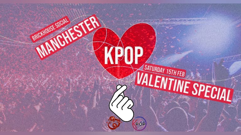 KPop & KHipHop Manchester: Valentine Special with Karaoke Room