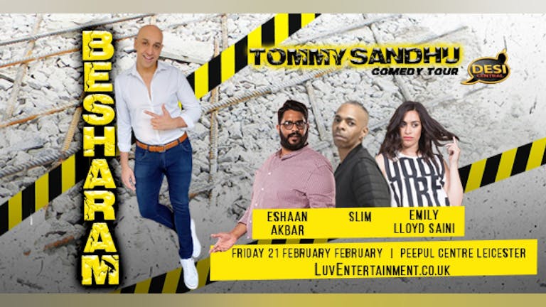 TOMMY SANDHU : BESHARAM TOUR – Leicester