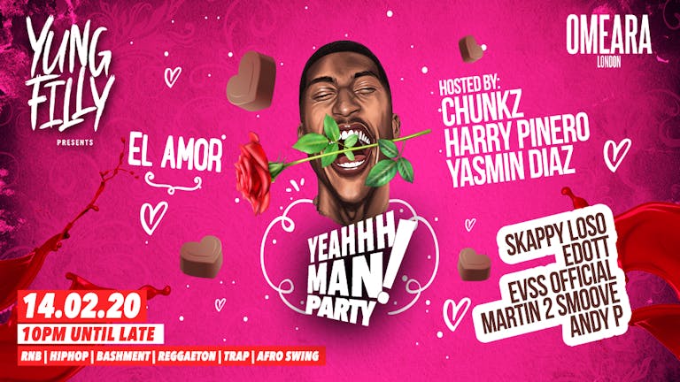 Yung Filly Presents: The YEAHHH MAN Valentines Day Party! | ft Chunkz, Harry Pinero, Skapps & Special Guests