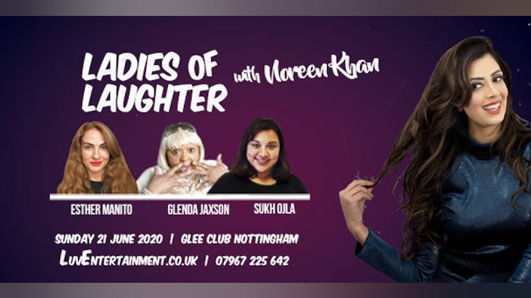 Ladies Of Laughter With Noreen Khan : Nottingham