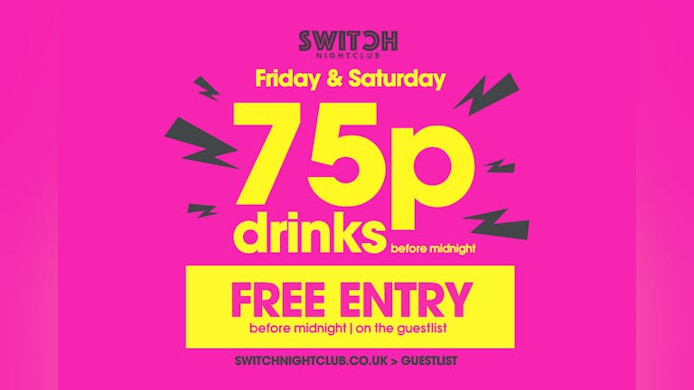 Switch Saturdays January Sale - 75p Drinks 