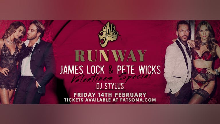 Runway Fridays with Pete Wicks & James Lock : Valentines Special 