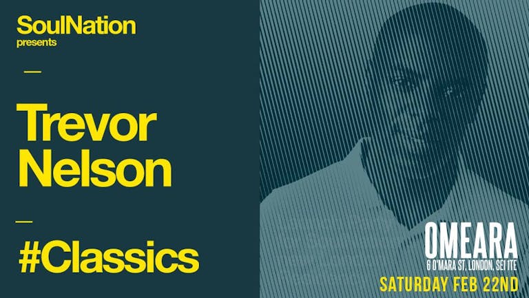 Soul Nation Presents: Trevor Nelson's #Classics