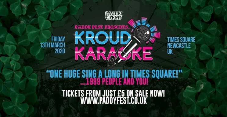 KROUD KARAOKE XL “PADDY FEST” / TIMES SQUARE NEWCASTLE