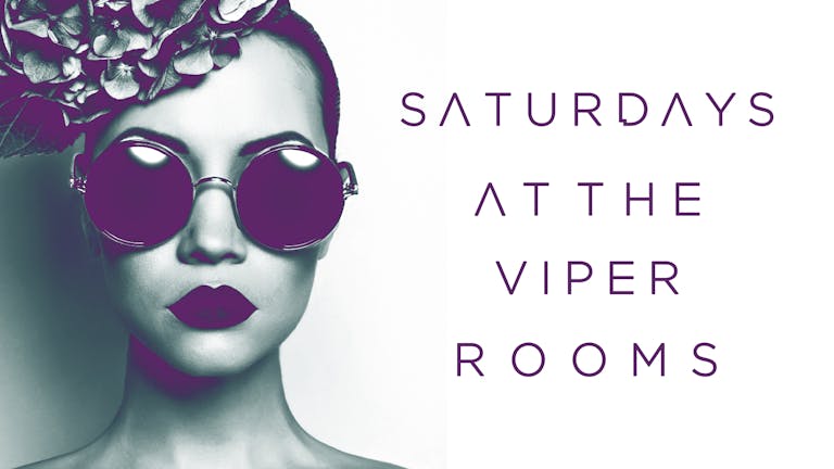  Saturdays At The Viper Rooms