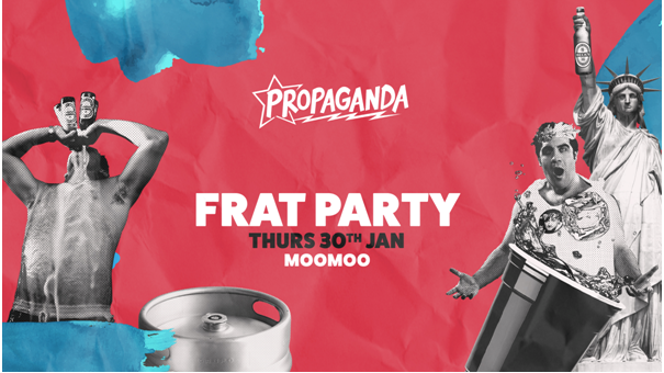 Propaganda Cheltenham – Frat Party