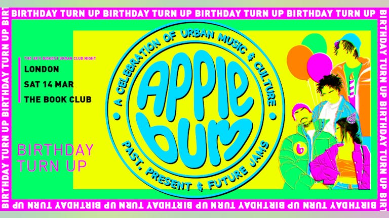 Applebum / London / Birthday Turn Up
