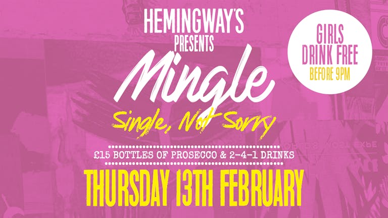 Mingle. Single, Not Sorry.