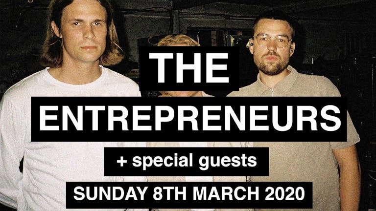 The Entrepeneurs + Guests (Free Show)
