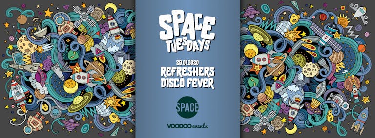 Space Tuesdays : Leeds - Refreshers Disco Fever