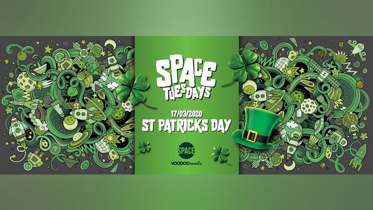 Space Tuesdays : Leeds - St Patricks Day Special