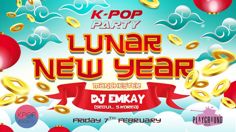 K-Pop Party Manchester | Lunar New Year (DJ EMKAY) at Playground