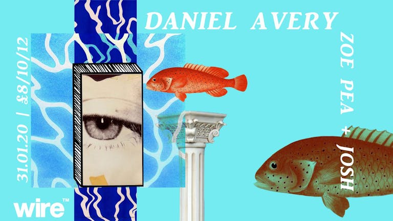 Wire presents: Daniel Avery