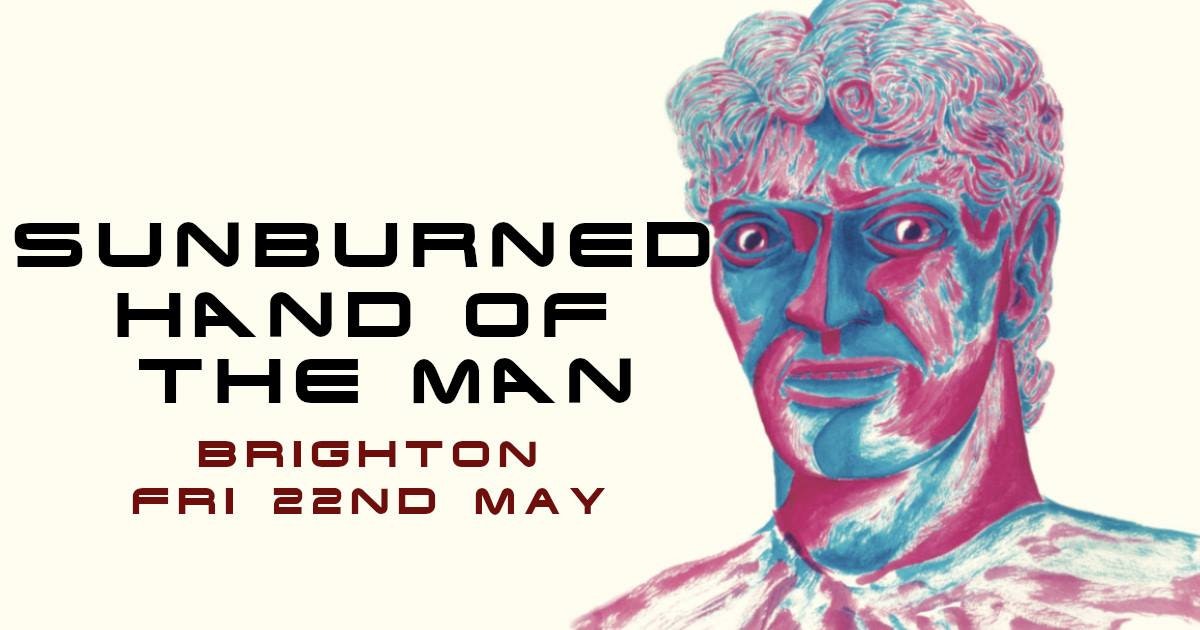 Sunburned Hand Of The Man + Guests