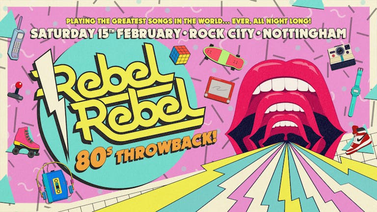 Rebel Rebel — 80s Throwback Party!