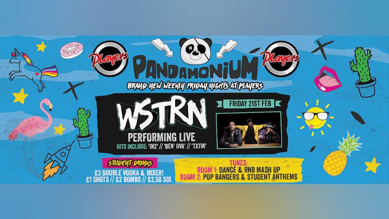 Pandamonium Fridays - WSTRN Performing Live