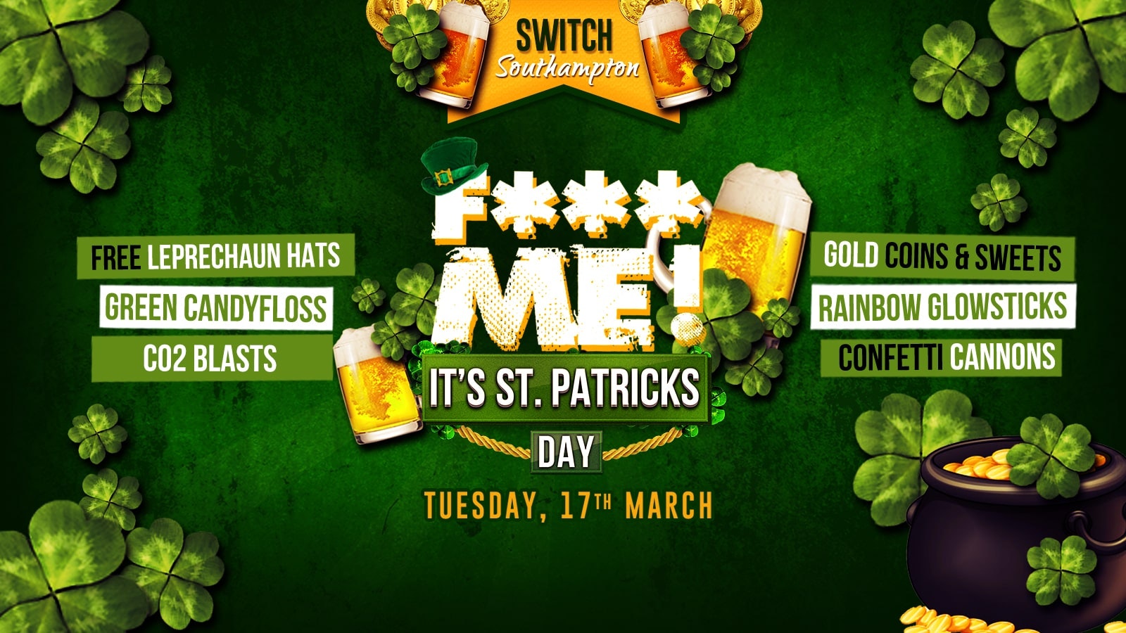 F*CK ME It’s St Patrick’s Day! – End of Term Party! – Still Going Ahead as Planned!
