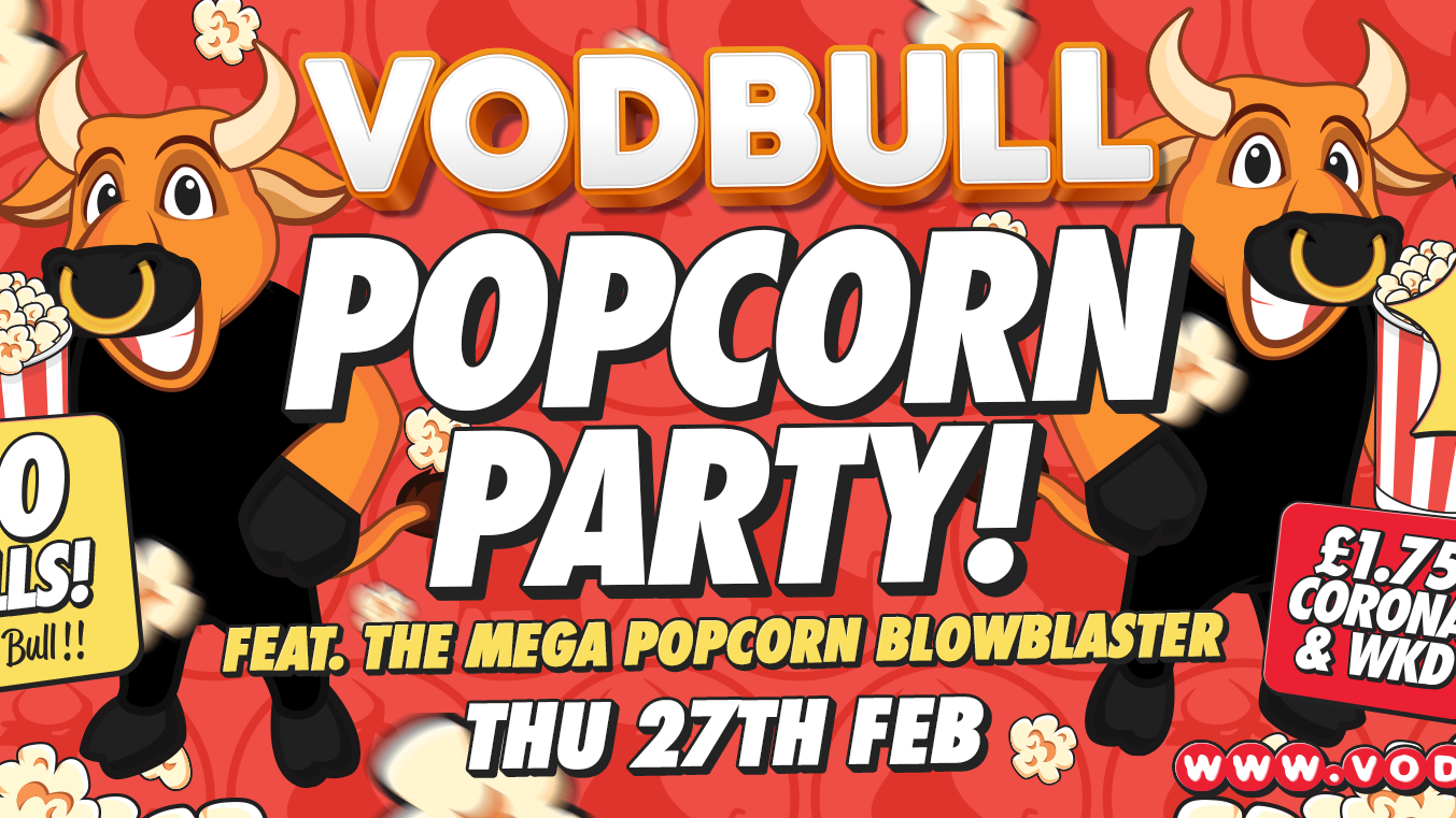 Vodbull ***FINAL TICS***? POPCORN PARTY!! ?