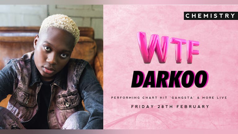 WTF presents Darkoo (Performing 'Gangsta' + More Live)