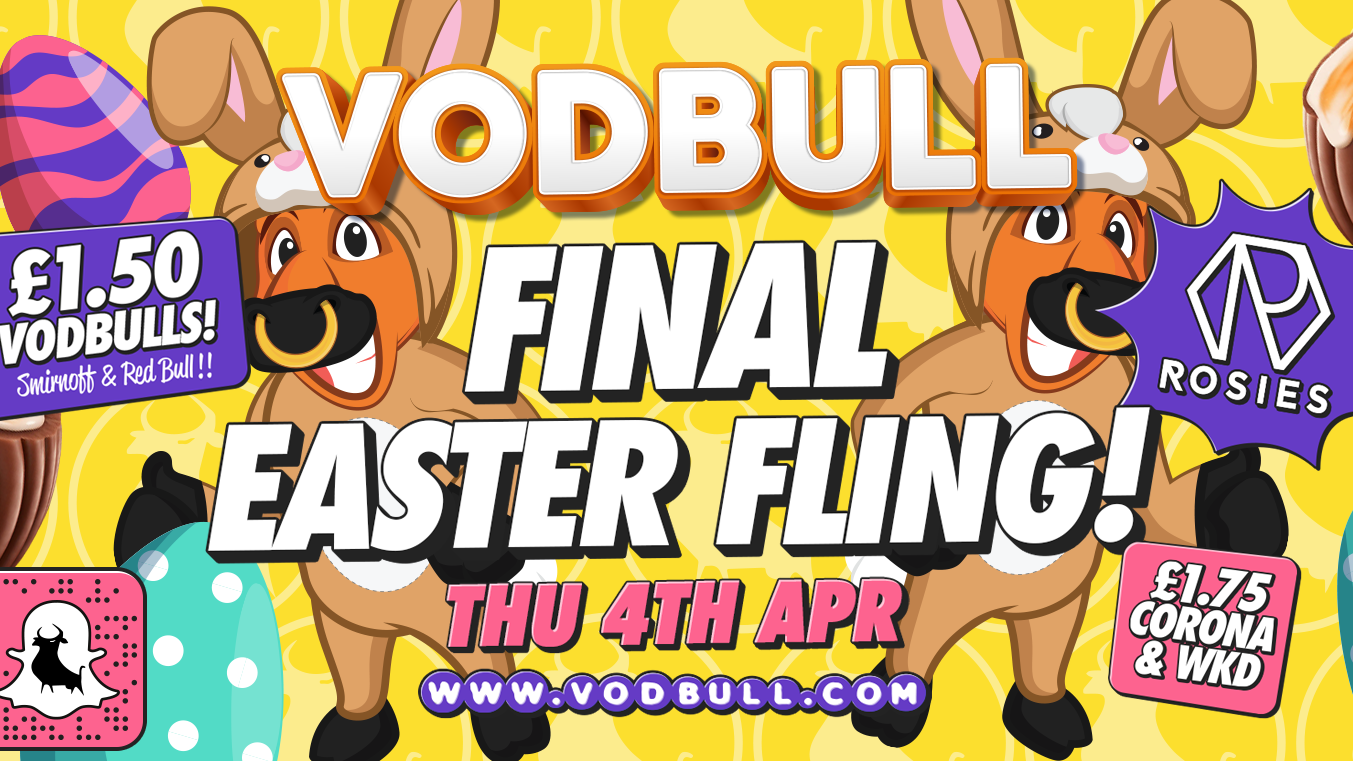 Vodbull Final Easter Fling