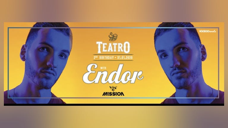 Teatro 2nd Birthday ENDOR