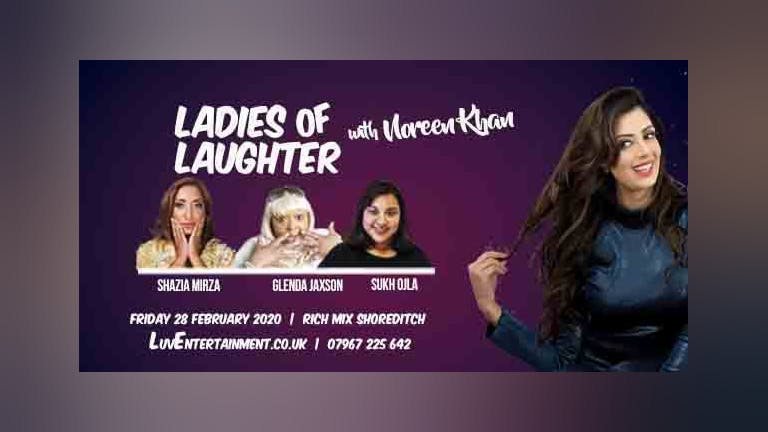Ladies Of Laughter With Noreen Khan - Shoreditch