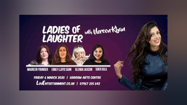 Ladies Of Laughter With Noreen Khan - Harrow