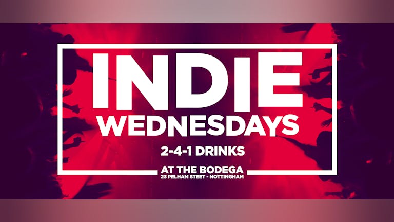 Indie Wednesdays : 2-4-1 Drinks