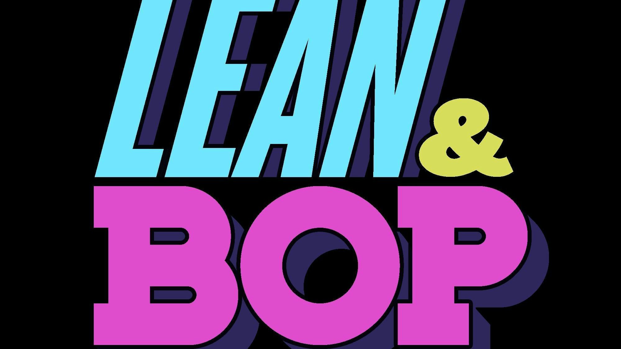 Lean & Bop – End Of Exams