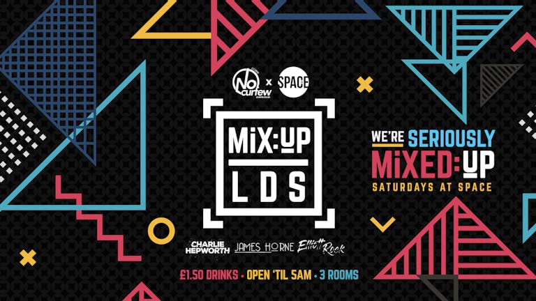 MiX:UP LDS at Space :: Every Saturday :: 50% Off January Sale!