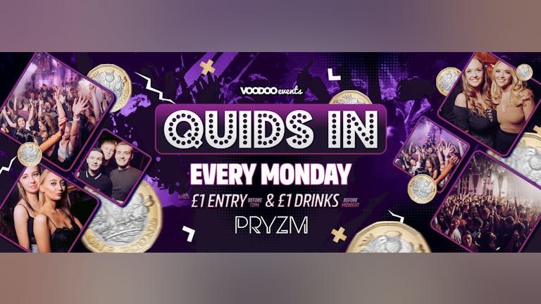 Quids In Mondays at Pryzm ft GIANT GLOWBOT