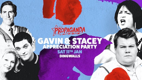 Propaganda London – Gavin & Stacey Appreciation Party!