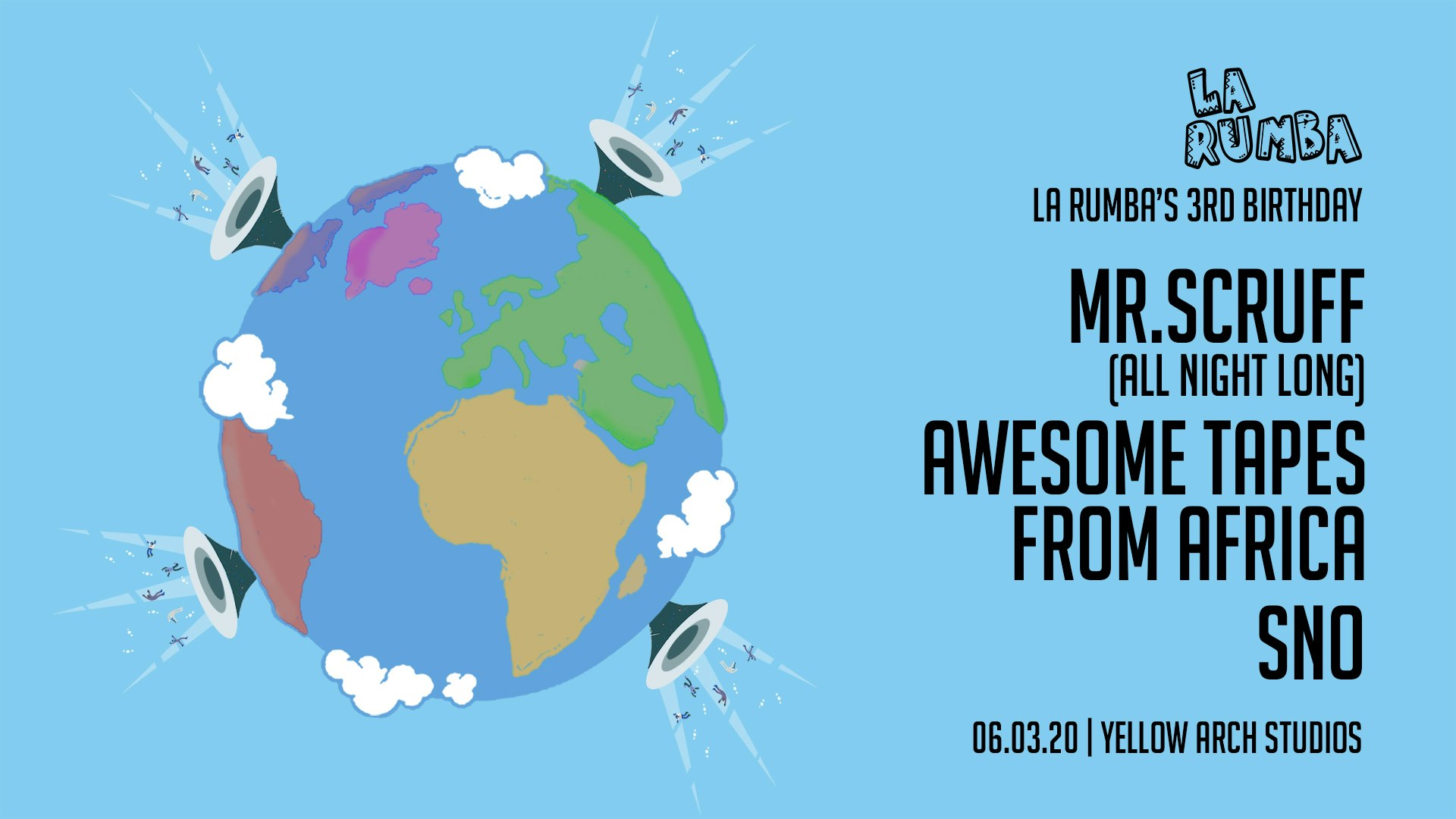 La Rumba 3rd Birthday: Mr Scruff, Awesome Tapes From Africa, SNO